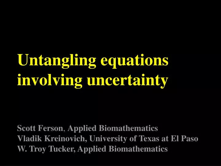untangling equations involving uncertainty