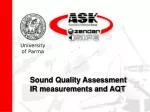 Sound Quality Assessment IR measurements and AQT - slide 1