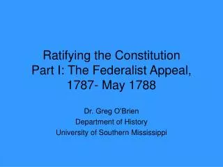 Ratifying the Constitution Part I: The Federalist Appeal, 1787- May 1788