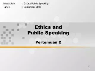 Ethics and Public Speaking Pertemuan 2