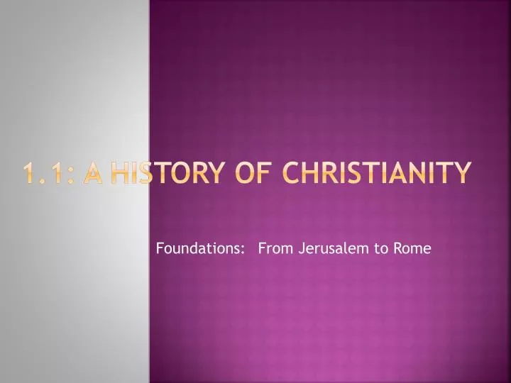 1 1 a history of christianity