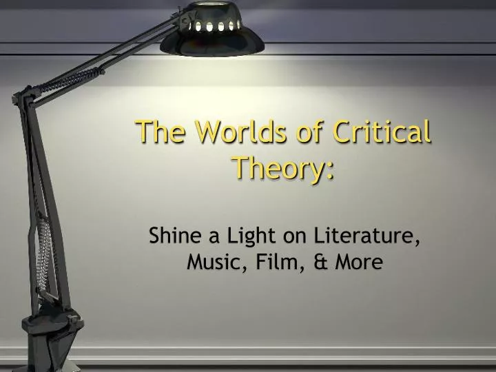 the worlds of critical theory