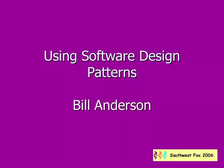using software design patterns