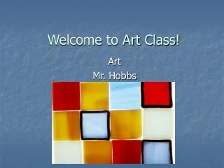Welcome to Art Class!