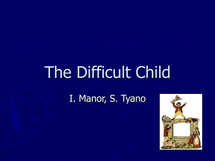 the difficult child