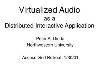 virtualized audio as a distributed interactive application