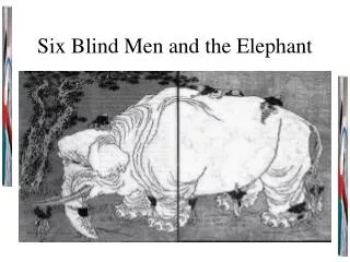 Six Blind Men and the Elephant
