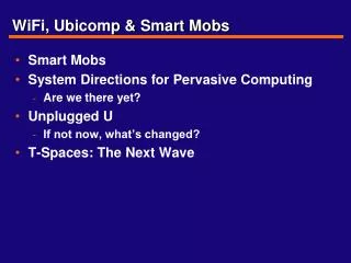 WiFi, Ubicomp &amp; Smart Mobs