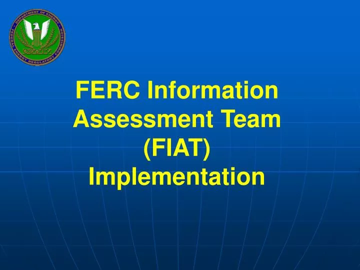 ferc information assessment team fiat implementation