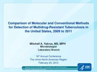 Comparison of Molecular and Conventional Methods for Detection of Multidrug-Resistant Tuberculosis in the United Sta