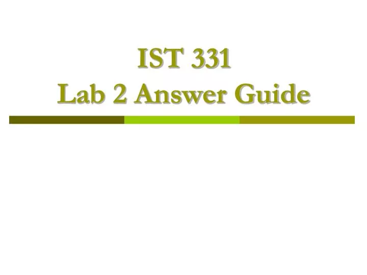 ist 331 lab 2 answer guide