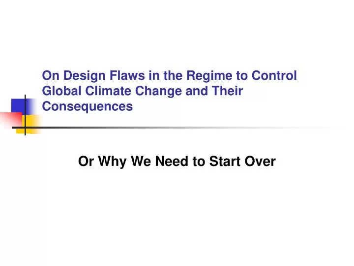 on design flaws in the regime to control global climate change and their consequences