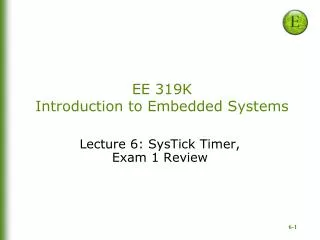 EE 319K Introduction to Embedded Systems