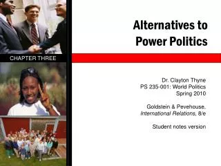 Alternatives to Power Politics