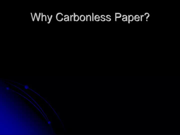 why carbonless paper