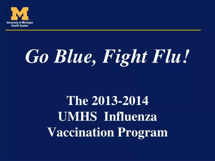 the 2013 2014 umhs influenza vaccination program