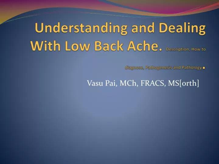 understanding and dealing with low back ache description how to diagnose pathogenesis and pathology