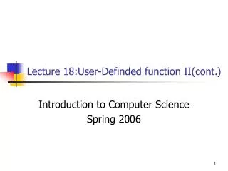 Lecture 18:User-Definded function II(cont.)