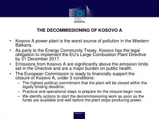 THE DECOMMISSIONING OF KOSOVO A Kosovo A power plant is the worst source of pollution in the Western Balkans.