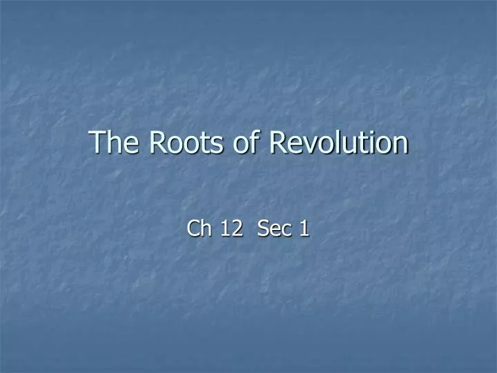 the roots of revolution