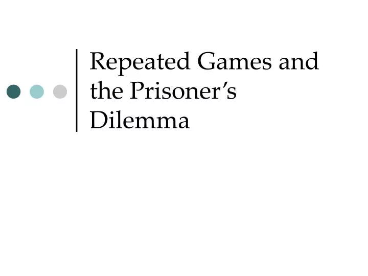 repeated games and the prisoner s dilemma