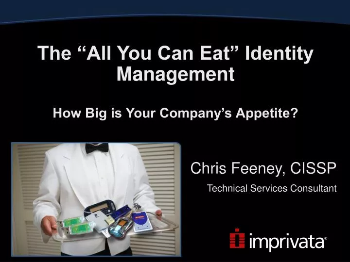 the all you can eat identity management how big is your company s appetite