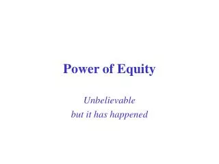 Power of Equity