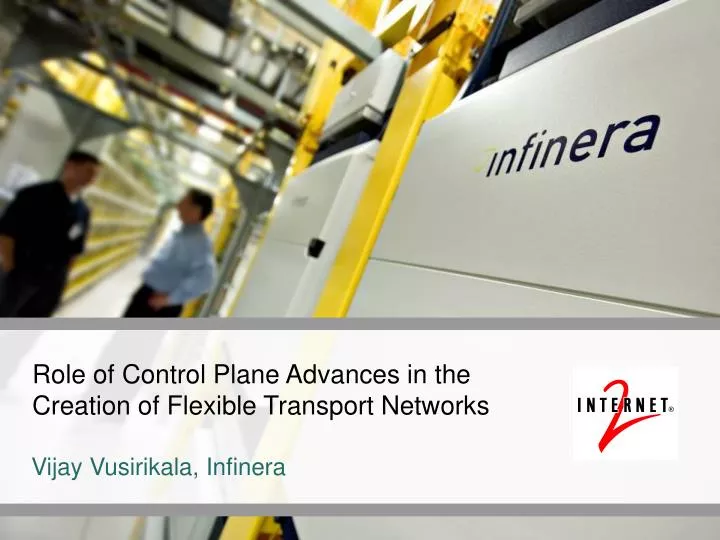 role of control plane advances in the creation of flexible transport networks