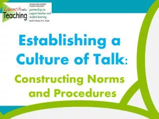Establishing a Culture of Talk: Constructing Norms and Procedures