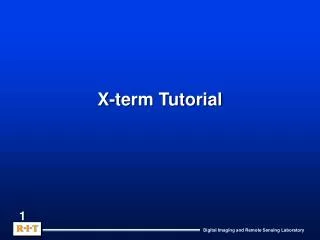 X-term Tutorial