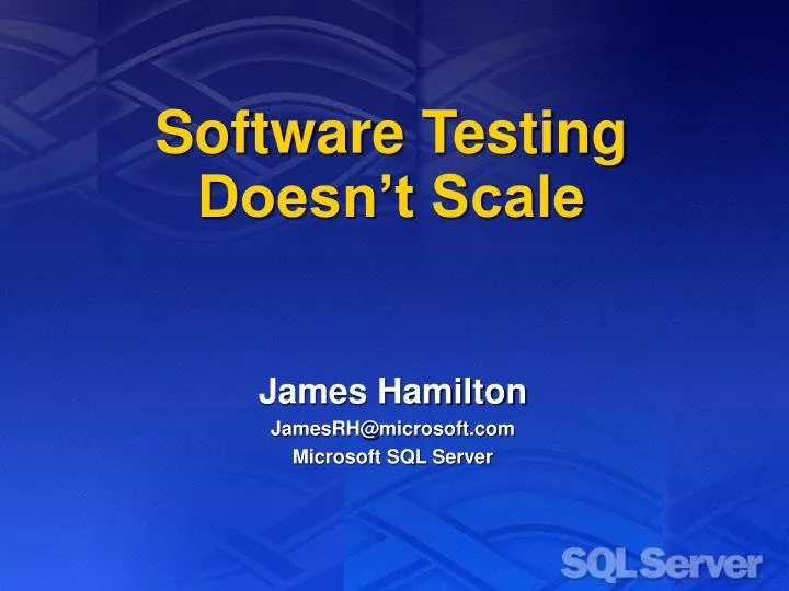 software testing doesn t scale