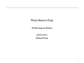 West Denver Prep Performance Bonus 2010-2011 School Year