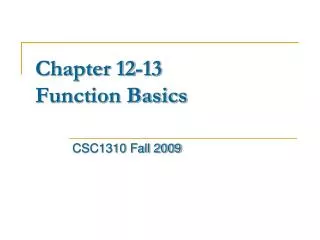 Chapter 12-13 Function Basics
