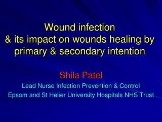 Wound infection &amp; its impact on wounds healing by primary &amp; secondary intention