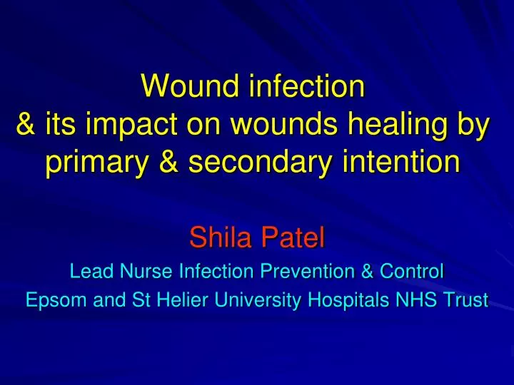 wound infection its impact on wounds healing by primary secondary intention