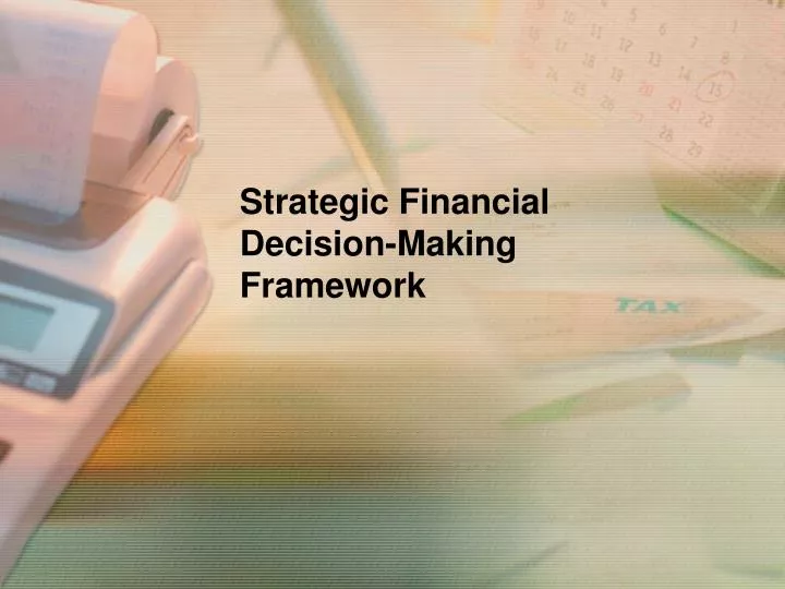 strategic financial decision making framework