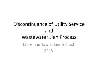 Discontinuance of Utility Service and Wastewater Lien Process