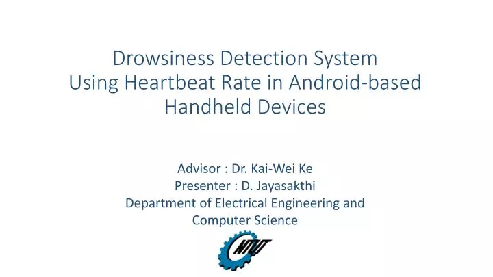 drowsiness detection system using heartbeat rate in android based handheld devices