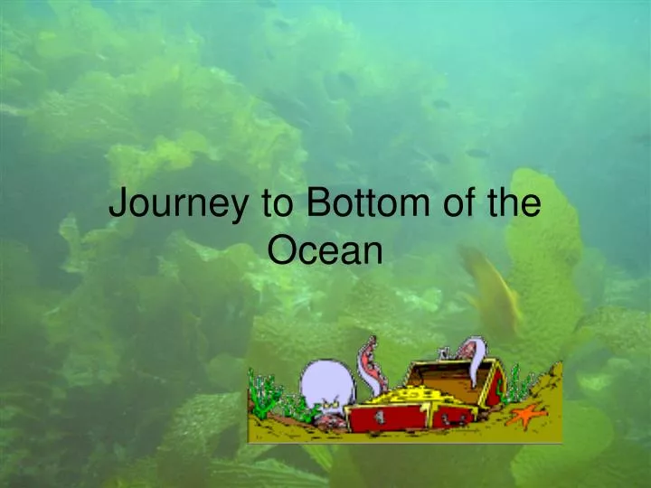 journey to bottom of the ocean