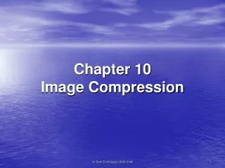 Chapter 10 Image Compression