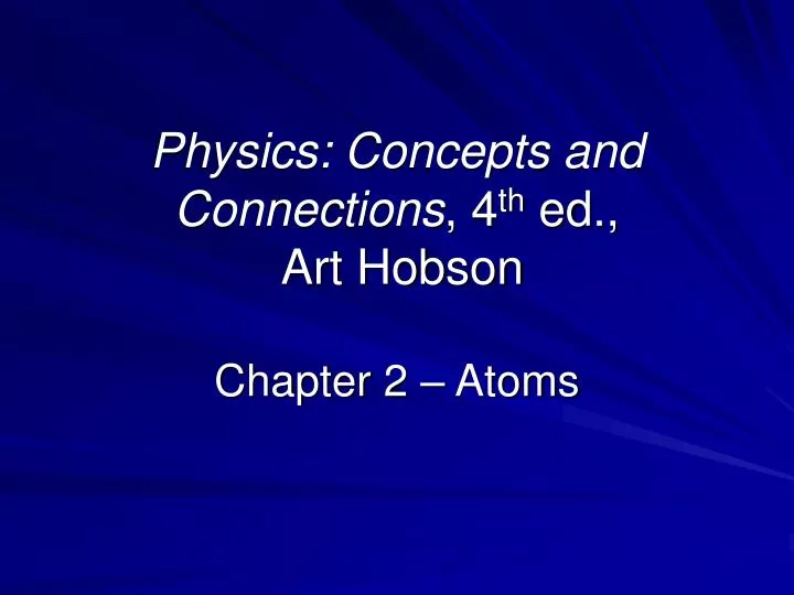 physics concepts and connections 4 th ed art hobson chapter 2 atoms