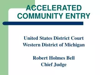 ACCELERATED COMMUNITY ENTRY