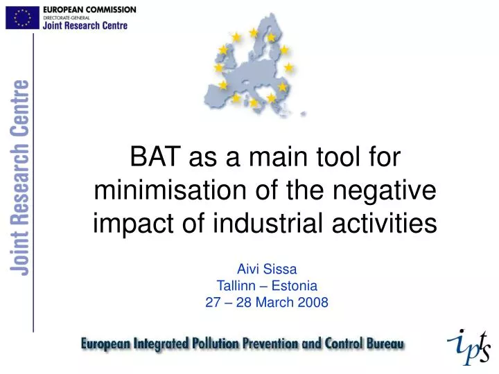 bat as a main tool for minimisation of the negative impact of industrial activities