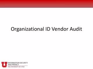 Organizational ID Vendor Audit