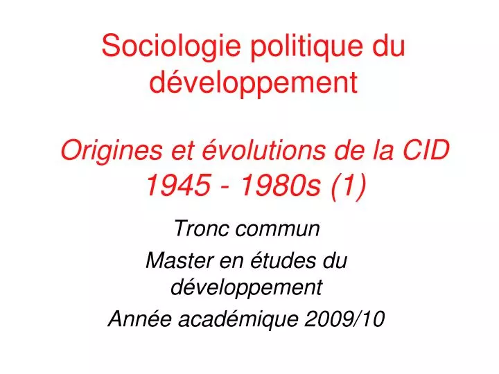sociologie politique du d veloppement origines et volutions de la cid 1945 1980s 1