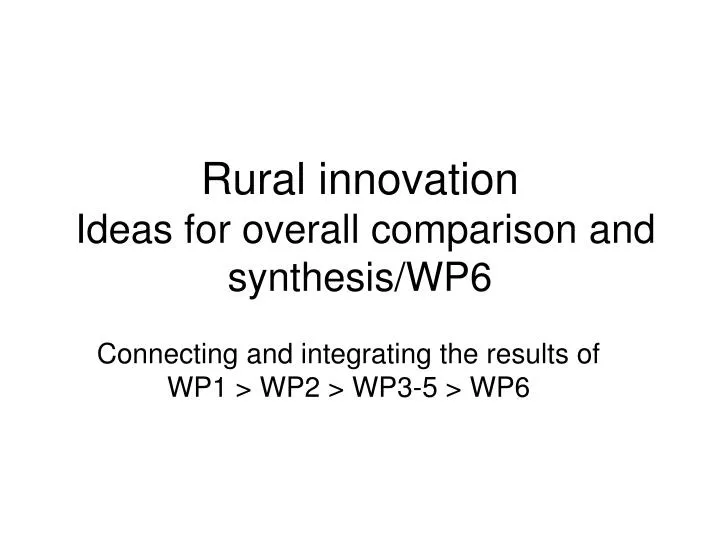 rural innovation ideas for overall comparison and synthesis wp6