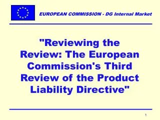 &quot;Reviewing the Review: The European Commission's Third Review of the Product Liability Directive&quot;