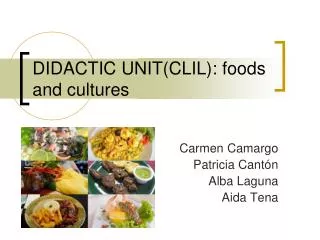 DIDACTIC UNIT(CLIL): foods and cultures