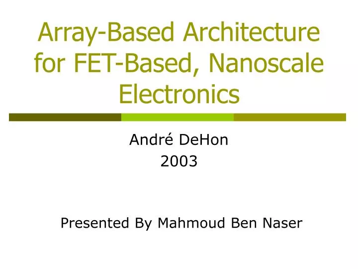 array based architecture for fet based nanoscale electronics