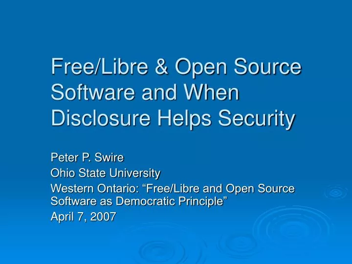 free libre open source software and when disclosure helps security